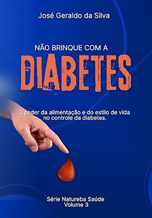 Não brinque com o Diabetes Não brinque com o Diabetes